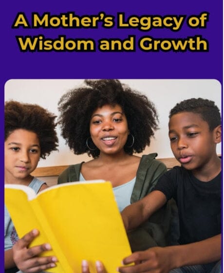 A Mother's Legacy of Wisdom and Growth PAWSATIVE PARTNERSHIPS LLC