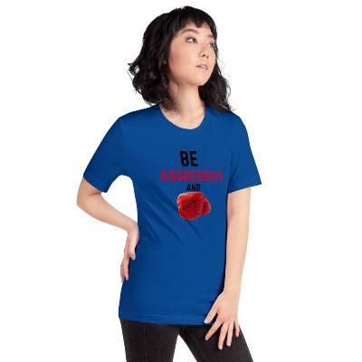Being aggressive is a Good Word... if you plan on not giving up? Let it Be known you are a Fighter...PERIOD! Show off your Positive Thoughts Tshirts... Grab your Inspirational Tshirts for you and your Friends Rocking TShirts.