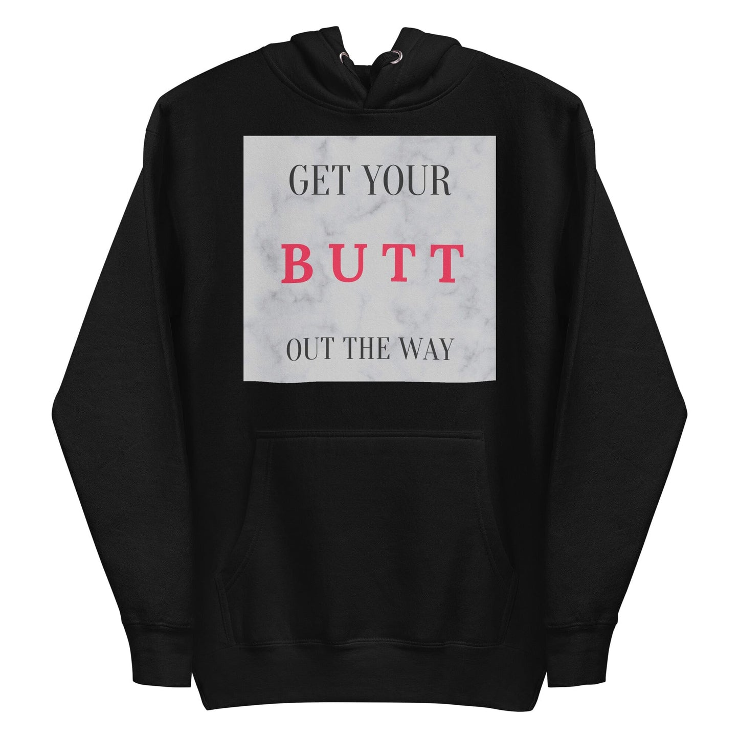 This Get Your BUTT Out the Way Hoodie is perfect for any active lifestyle. With its lightweight and breathable fabric, it's perfect for cooler weather. The 100% Cotton fabric keeps you comfortable and warm during your activities. Its moisture-wicking technology keeps you dry and feeling fresh all day.