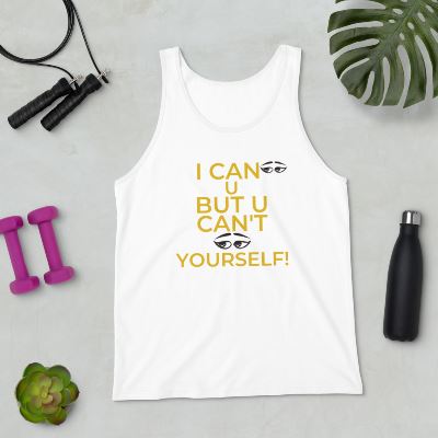 Stay positive with our I Can See U But U Can't See Yourself Tank Tops! These tops are made of soft, lightweight fabric, giving you comfort and breath ability, and are printed with a motivation message to help you stay focused. Wear yours with confidence knowing that you are included too!